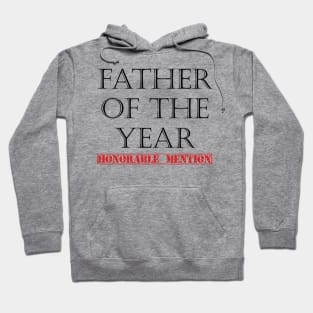 Father of the Year - Honorable Mention - Black Lettering Hoodie